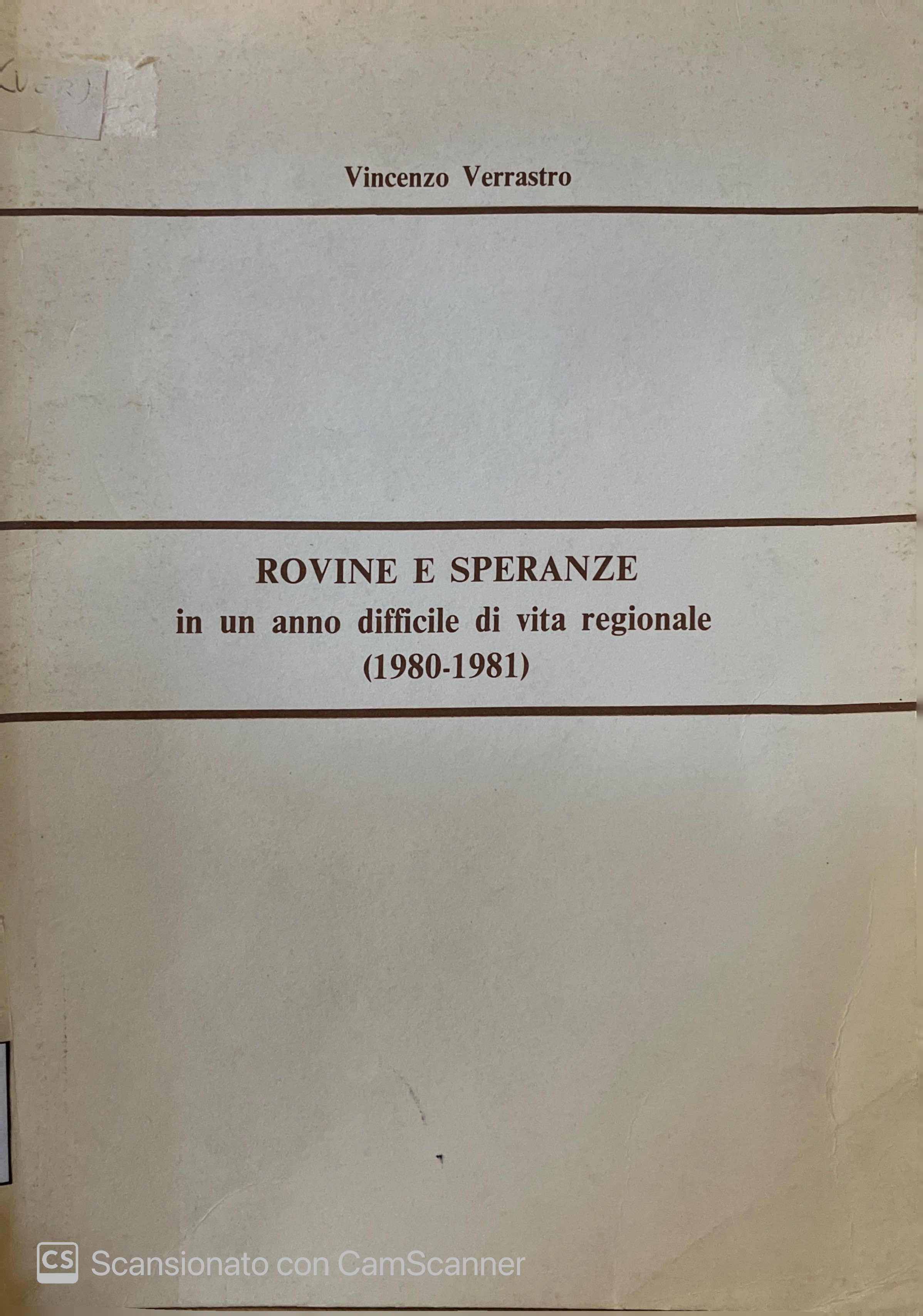 ROVINE E SPERANZE: in un anno difficile di vita regionale (1980-1981)